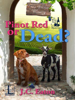 cover image of Pinot Red or Dead?
